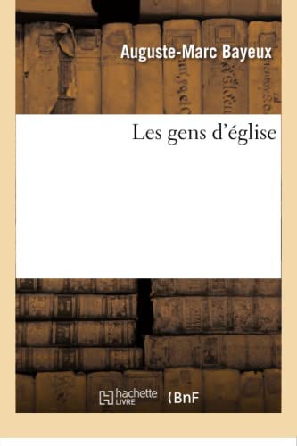 Stock image for Les Gens d'glise (Religion) (French Edition) for sale by Lucky's Textbooks