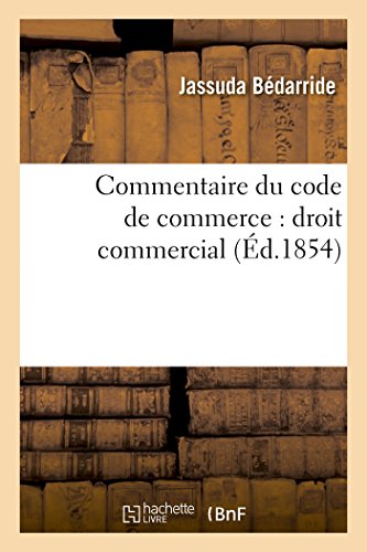 Imagen de archivo de Commentaire Du Code de Commerce: Droit Commercial (Sciences Sociales) (French Edition) a la venta por Lucky's Textbooks