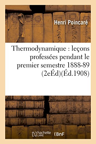 9782016137437: Thermodynamique: Leons Professes Pendant Le Premier Semestre 1888-89 2e d (Sciences) (French Edition)