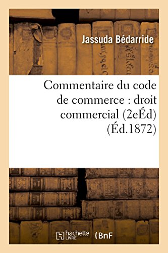Imagen de archivo de Commentaire du code de commerce droit commercial 2e dition Sciences Sociales a la venta por PBShop.store US