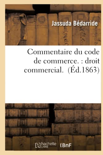 Imagen de archivo de Commentaire du code de commerce droit commercial Sciences Sociales a la venta por PBShop.store US