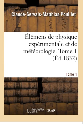 Stock image for lmens de physique exprimentale et de mtorologie Tome 1 Sciences for sale by PBShop.store US