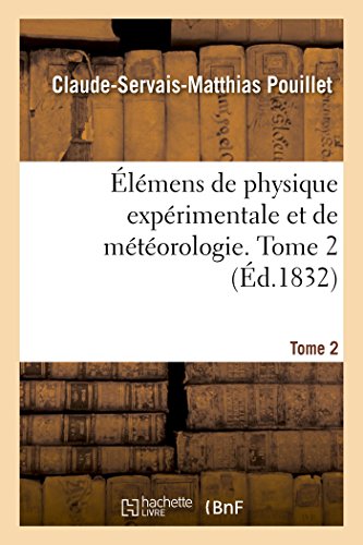 Stock image for lmens de physique exprimentale et de mtorologie Tome 2 Sciences for sale by PBShop.store US