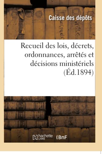 Stock image for Recueil Des Lois, Dcrets, Ordonnances, Arrts Et Dcisions Ministriels, Avis Du Conseil d'Etat (Sciences Sociales) (French Edition) for sale by Lucky's Textbooks