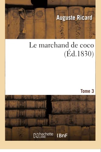 Stock image for Le Marchand de Coco. Tome 3 (Litterature) (French Edition) for sale by Lucky's Textbooks