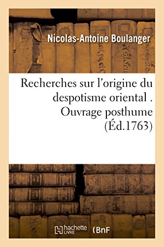 Imagen de archivo de Recherches Sur l'Origine Du Despotisme Oriental (Sciences Sociales) (French Edition) a la venta por Lucky's Textbooks