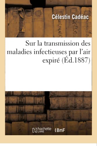 Beispielbild fr Sur La Transmission Des Maladies Infectieuses Par l'Air Expir (Sciences) (French Edition) zum Verkauf von Lucky's Textbooks