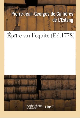Beispielbild fr ptre Sur l'quit. Par Callires de l'Estang. (Litterature) (French Edition) zum Verkauf von Lucky's Textbooks