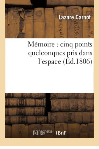 Stock image for Mmoire: Cinq Points Quelconques Pris Dans l'Espace (Sciences) (French Edition) for sale by Lucky's Textbooks