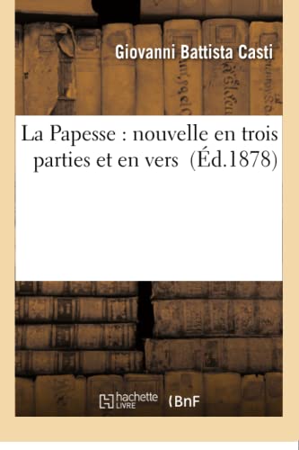 Imagen de archivo de La Papesse: nouvelle en trois parties et en vers (Litterature) (French Edition) a la venta por Lucky's Textbooks