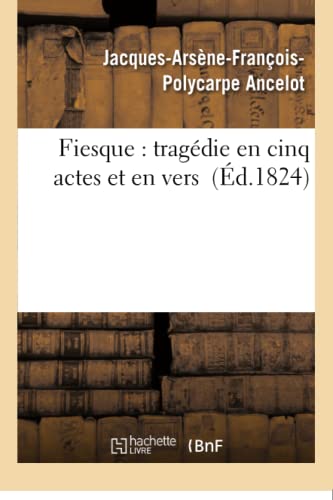 Beispielbild fr Fiesque: Tragdie En Cinq Actes Et En Vers (Litterature) (French Edition) zum Verkauf von Lucky's Textbooks