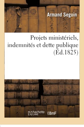 9782016176450: Projets ministriels, indemnits et dette publique (Sciences Sociales)