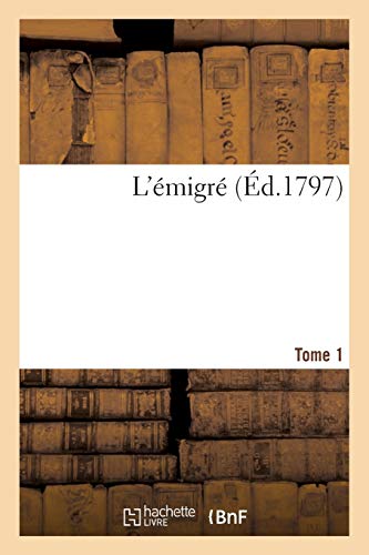Stock image for L'migr Tome 1 (Histoire) (French Edition) for sale by Lucky's Textbooks