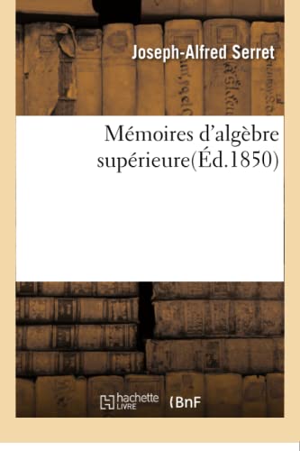 Imagen de archivo de Mmoires d'algbre suprieure Sciences a la venta por PBShop.store US