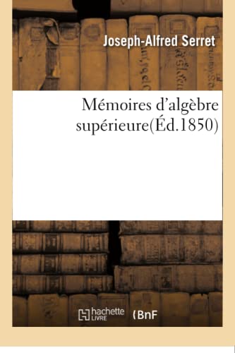 Stock image for Mmoires d'algbre suprieure Sciences for sale by PBShop.store US