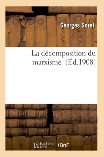 Stock image for La Dcomposition Du Marxisme (Sciences Sociales) (French Edition) for sale by Books Unplugged