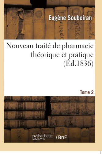 Stock image for Nouveau trait de pharmacie thorique et pratique Tome 2 Sciences for sale by PBShop.store US