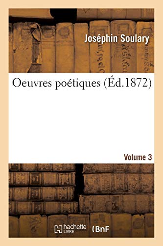 Beispielbild fr Oeuvres Potiques Volume 3 (Litterature) (French Edition) zum Verkauf von Lucky's Textbooks