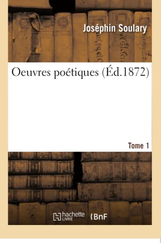Beispielbild fr Oeuvres Potiques Tome 1 (Litterature) (French Edition) zum Verkauf von Lucky's Textbooks