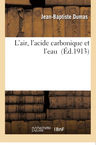 Beispielbild fr L'air, l'acide carbonique et l'eau Sciences zum Verkauf von PBShop.store US