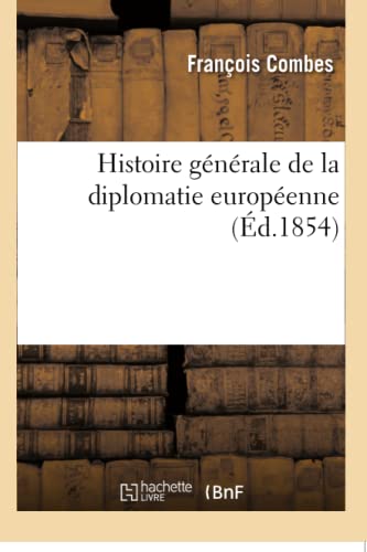 9782016182819: Histoire gnrale de la diplomatie europenne