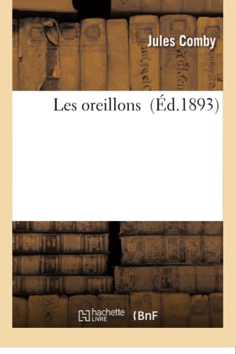 Stock image for Les Oreillons (Sciences) (French Edition) for sale by Lucky's Textbooks