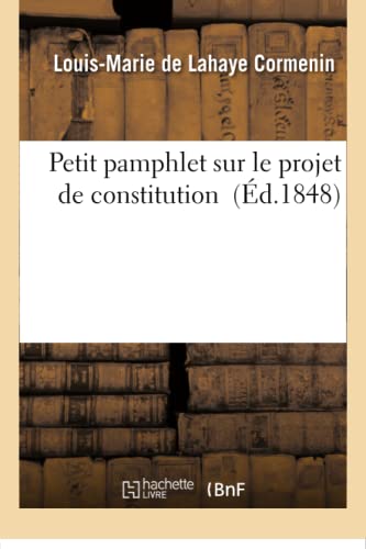 Stock image for Petit Pamphlet Sur Le Projet de Constitution (Sciences Sociales) (French Edition) for sale by Lucky's Textbooks