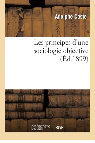 Beispielbild fr Les Principes d'Une Sociologie Objective (Sciences Sociales) (French Edition) zum Verkauf von Lucky's Textbooks