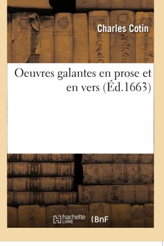 Stock image for Oeuvres Galantes En Prose Et En Vers (Litterature) (French Edition) for sale by Lucky's Textbooks