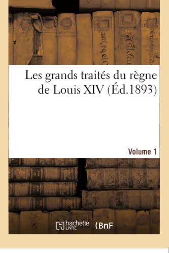 Stock image for Les grands traits du rgne de Louis XIV Volume 1 Sciences Sociales for sale by PBShop.store US