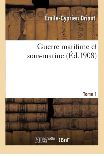 9782016188958: Guerre maritime et sous-marine. 1 (Litterature)