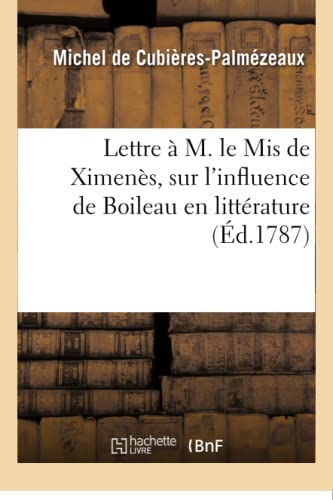 Beispielbild fr Lettre  M. Le MIS de Ximens (Litterature) (French Edition) zum Verkauf von Lucky's Textbooks