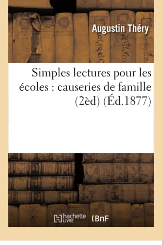 Stock image for Simples Lectures Pour Les coles: Causeries de Famille 2e dition (Sciences Sociales) (French Edition) for sale by Lucky's Textbooks