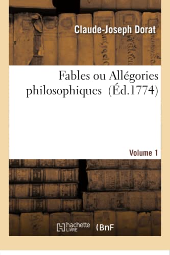 Stock image for Fables ou Allgories philosophiques Volume 1 Litterature for sale by PBShop.store US