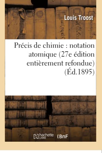 Stock image for Prcis de chimie notation atomique 27e dition entirement refondue Sciences for sale by PBShop.store US