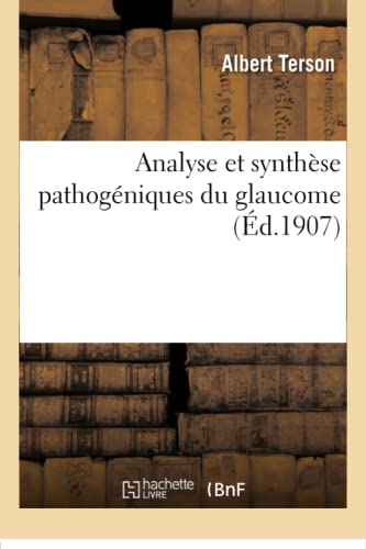 Beispielbild fr Analyse Et Synthse Pathogniques Du Glaucome (Sciences) (French Edition) zum Verkauf von Lucky's Textbooks