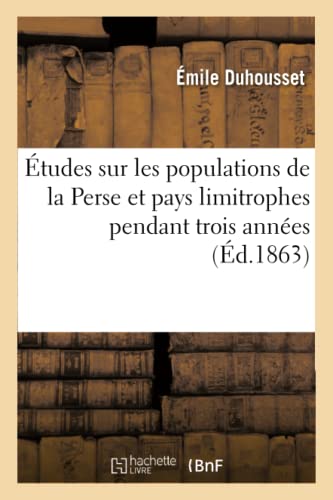 Stock image for tudes Sur Les Populations de la Perse Et Pays Limitrophes (Sciences Sociales) (French Edition) for sale by Lucky's Textbooks