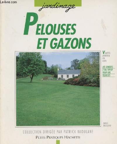 9782016205983: Pelouses Et Gazons. Les Conseils D'Un Specialiste Pour Choisir, Installer Et Entretenir Votre Tapis Vert