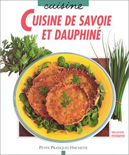 Beispielbild fr Cuisine de Savoie et du Dauphin : Des plats typiques pour toutes les occasions zum Verkauf von WorldofBooks