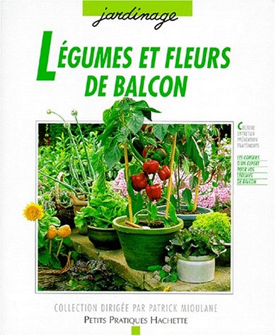 Beispielbild fr Lgumes et fleurs de balcon zum Verkauf von Ammareal