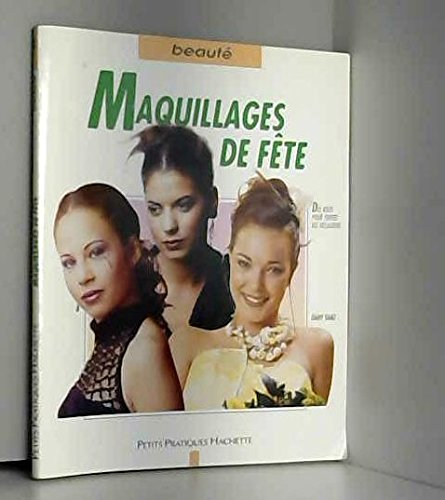 Stock image for Maquillages de fte for sale by STUDIO-LIVRES