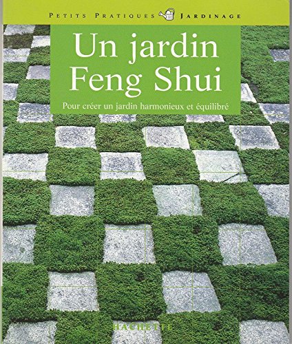 Beispielbild fr Le Feng Shui Dans Le Jardin zum Verkauf von RECYCLIVRE