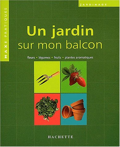 Beispielbild fr Maxi PPH : Un jardin sur mon balcon zum Verkauf von medimops