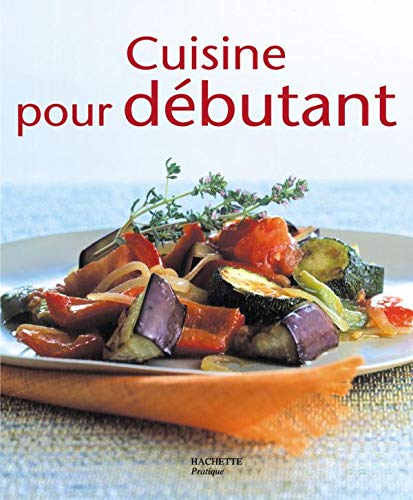 Beispielbild fr Cuisine pour dbutants zum Verkauf von Ammareal