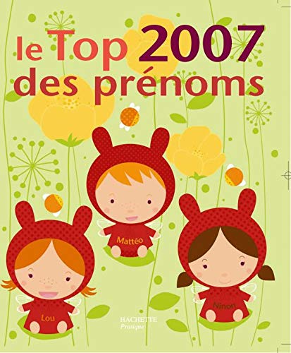 Beispielbild fr Le Top 2007 des prnoms zum Verkauf von Ammareal