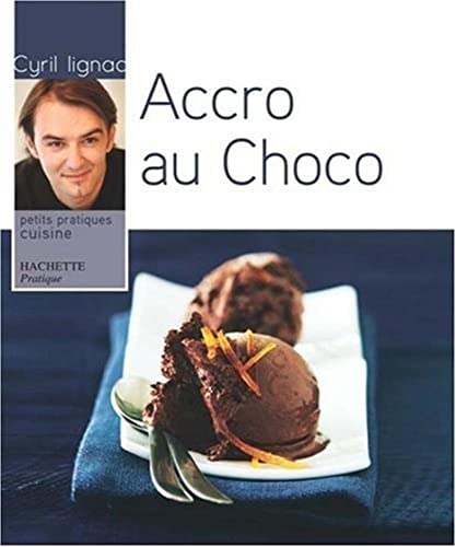 Beispielbild fr Hachette Pratique: Accro Au Choco (French Edition) zum Verkauf von Better World Books: West