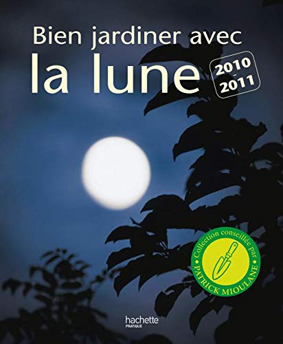 Beispielbild fr Bien jardiner avec la lune : Les conseils d'un spcialiste pour semer, tailler, multiplier et rcolter au meilleur moment zum Verkauf von medimops