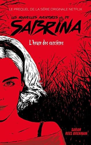 Imagen de archivo de Les Nouvelles Aventures de Sabrina - Le prequel de la s rie Netflix a la venta por WorldofBooks