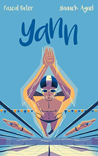 Beispielbild fr Yann - Le roman inspir de l'adolescence du champion du monde de natation Yannick Agnel zum Verkauf von medimops