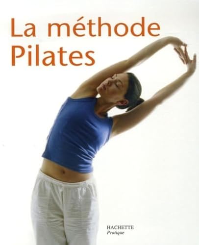 Beispielbild fr La mthode pilates zum Verkauf von Ammareal